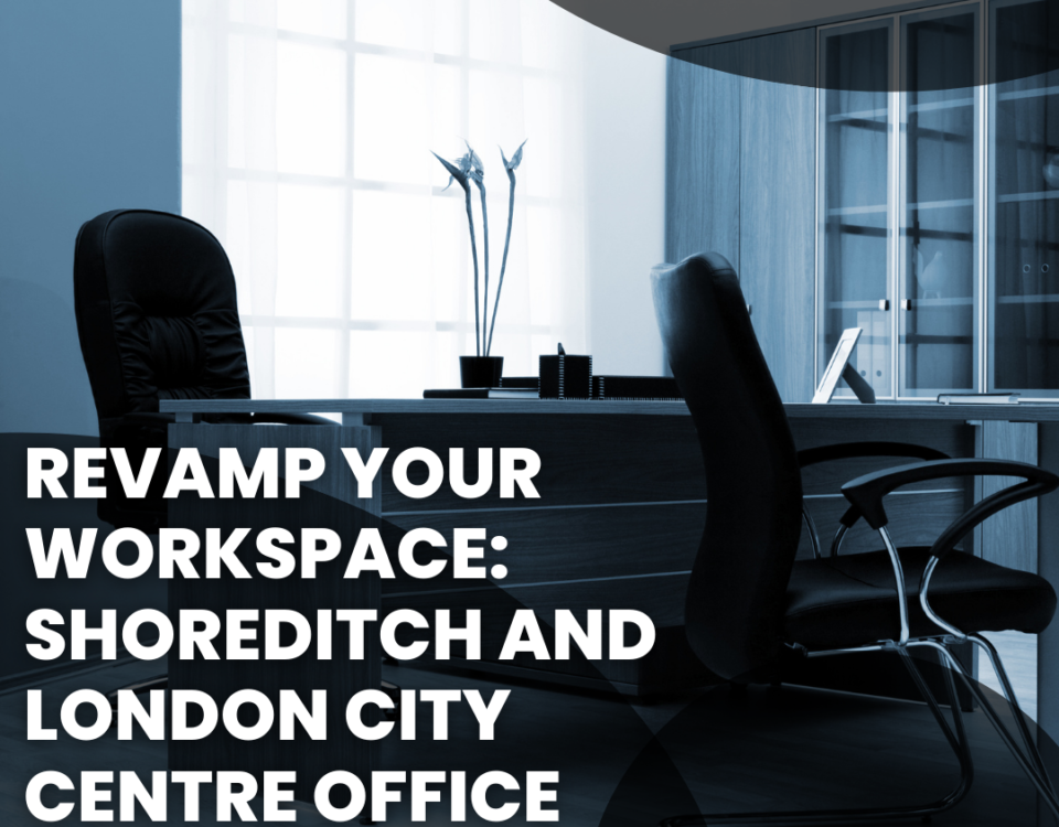 Revamp Your Workspace: Shoreditch and London City Centre Office Refurbishments